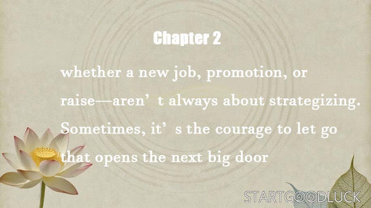 Karma Chapter 2: whether a new job, promotion, or raise-arenât always about strategizing Sometimes, itâs the courage to let go that opens the next big door