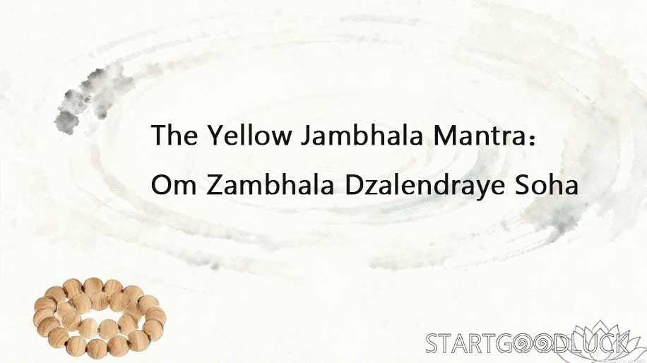 Yellow Jambhala Mantra-Om Zambhala Dzalendraye Soha