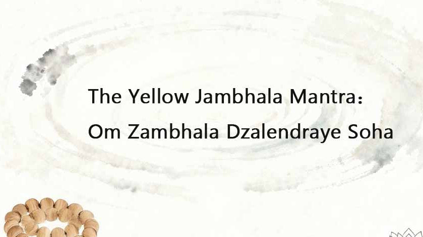 Yellow Jambhala Mantra-Om Zambhala Dzalendraye Soha