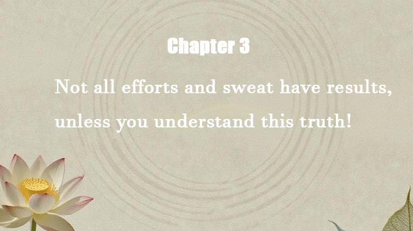 Karma Chapter 3: Not all efforts and sweat have results, unless you understand this truth